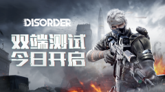  《Disorder》战火重燃，双端测试今日开启! 